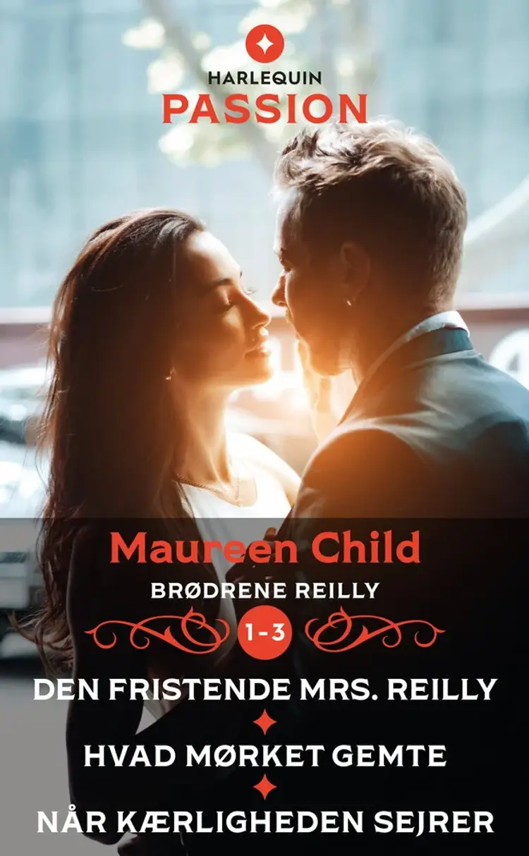 Den fristende mrs. Reilly / Hvad mørket gemte / Når kærligheden sejrer af Maureen Child