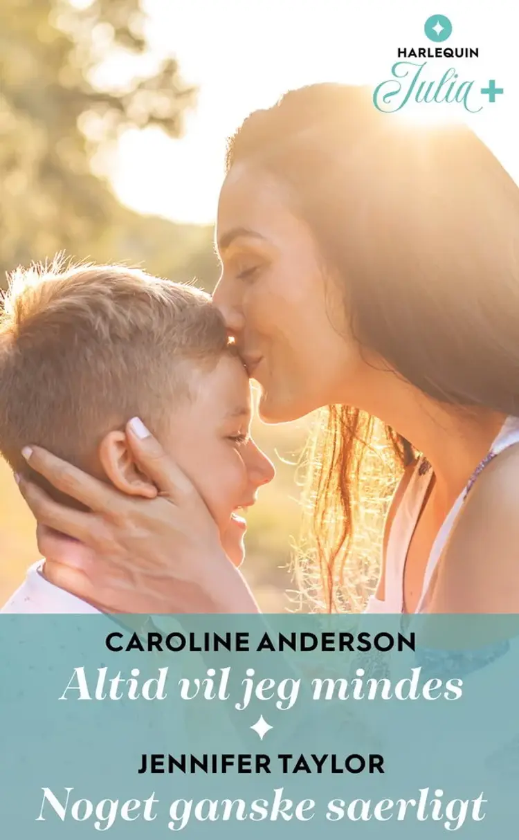 Altid vil jeg mindes / Noget ganske saerligt af Caroline Anderson