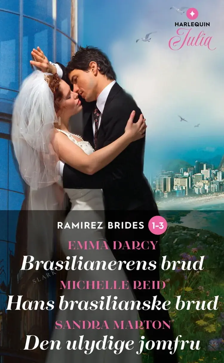Brasilianerens brud / Hans brasilianske brud / Den ulydige jomfru af Michelle Reid