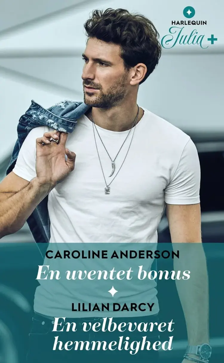 En uventet bonus / En velbevaret hemmelighed af Caroline Anderson