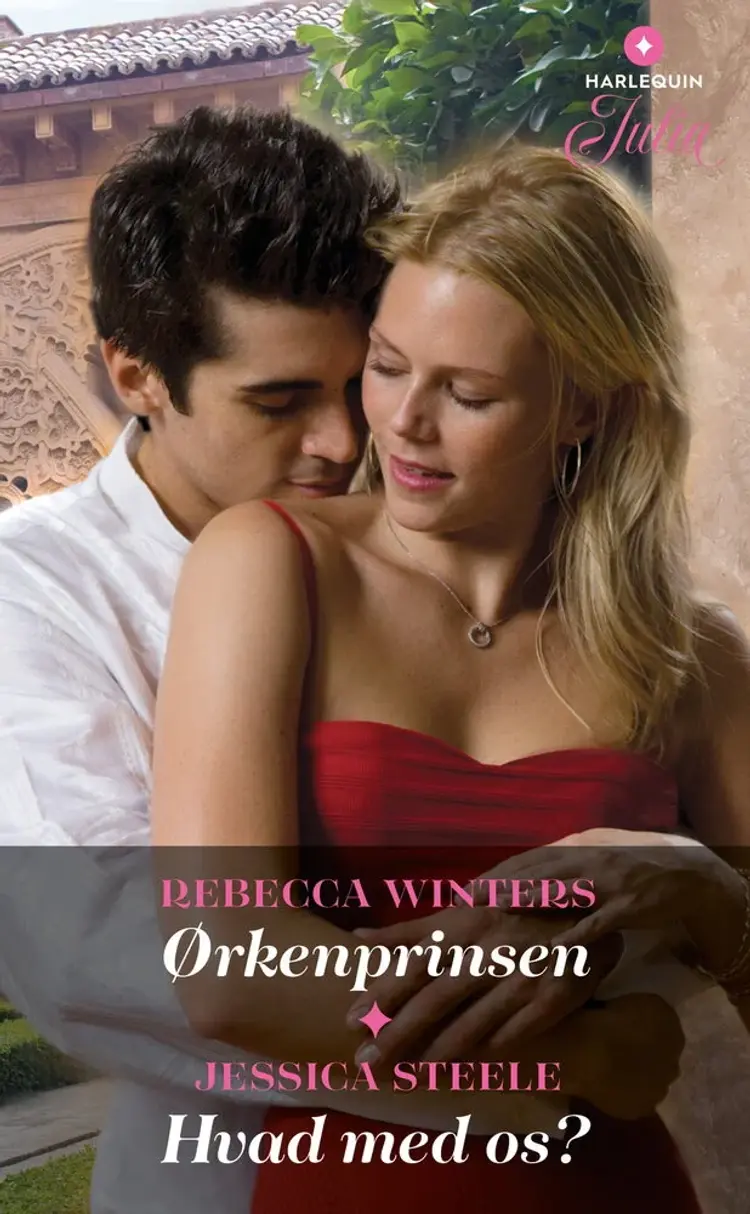 Ørkenprinsen / Hvad med os? af Rebecca Winters