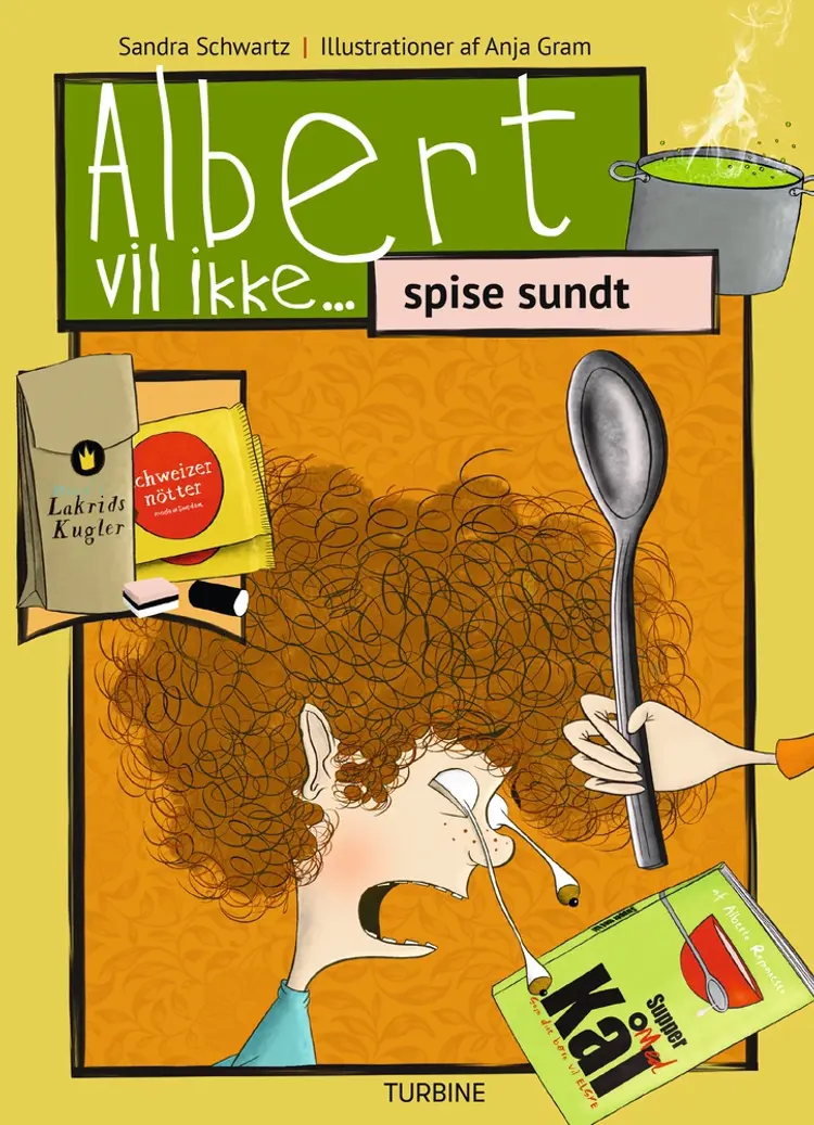 Albert vil ikke... spise sundt af Sandra Schwartz