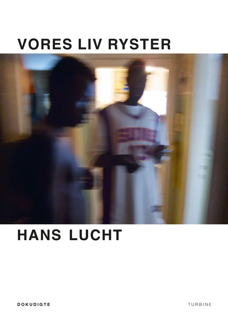 Vores liv ryster af Hans Lucht