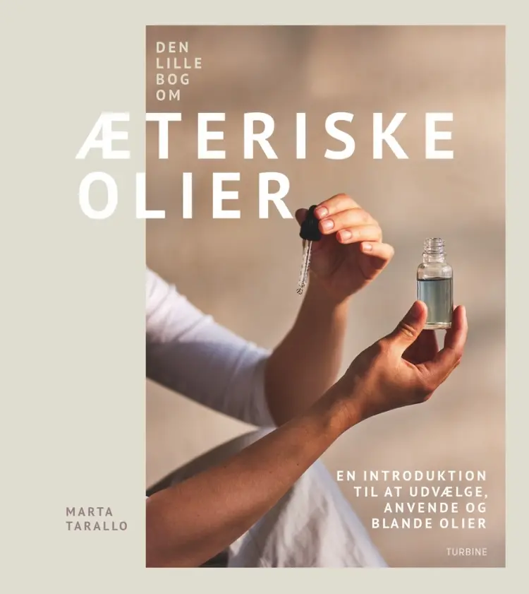 Den lille bog om æteriske olier af Marta Tarallo