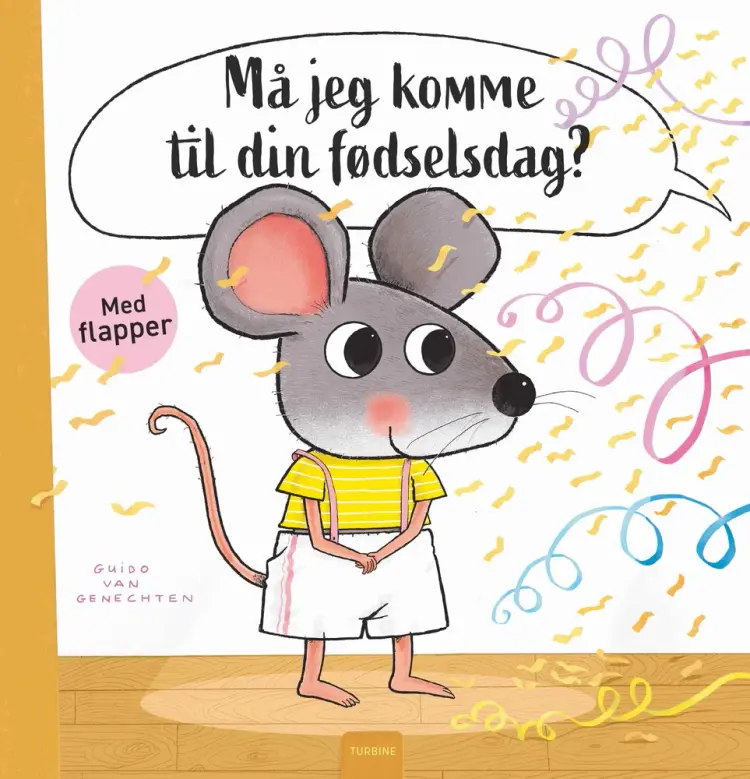 Må jeg komme til din fødselsdag? af Guido van Genechten