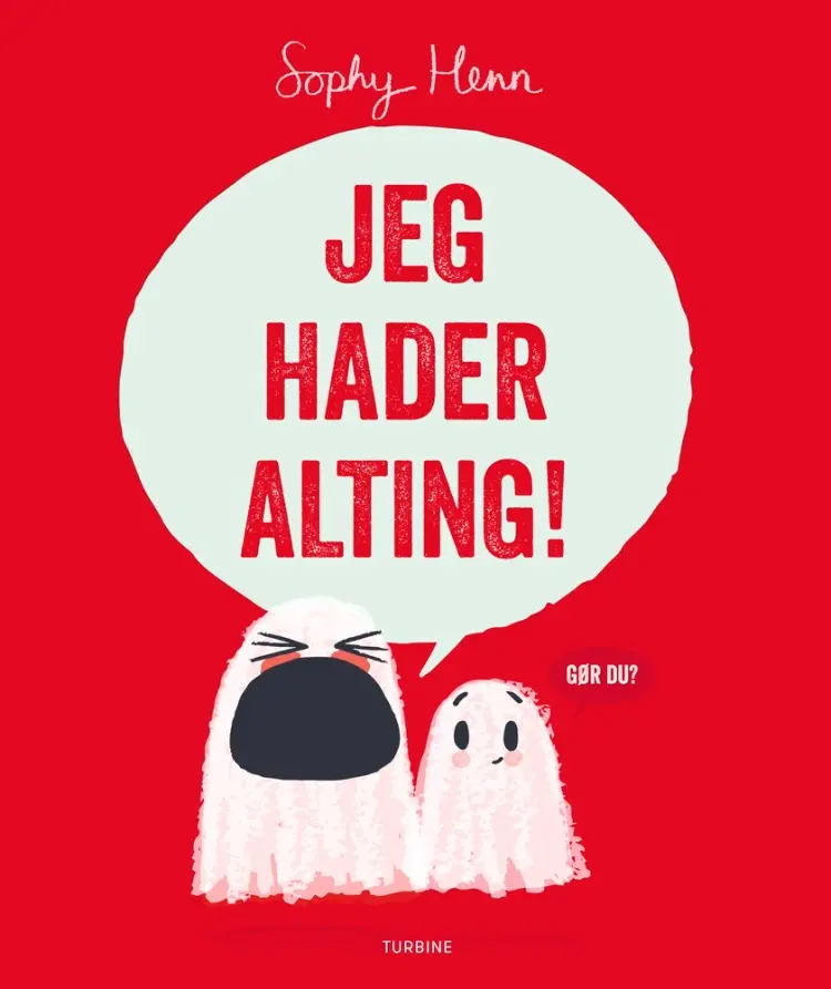 Jeg hader alting! af Sophy Henn