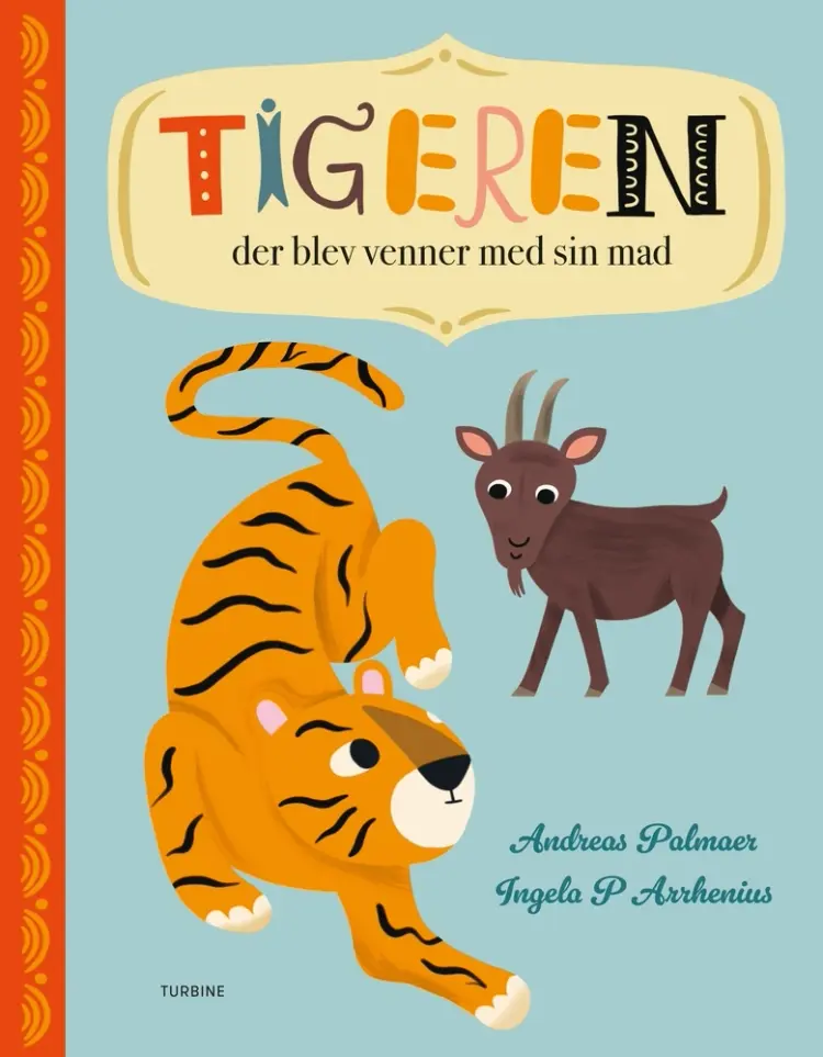 Tigeren der blev venner med sin mad af Andreas Palmaer
