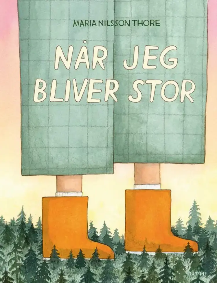 Når jeg bliver stor af Maria Nilsson Thore