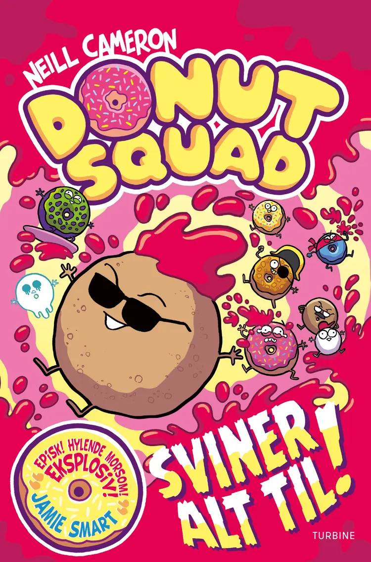 Donut Squad sviner alt til! (#2) af Neill Cameron
