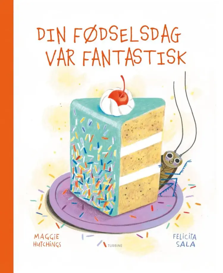 Din fødselsdag var fantastisk af Felicita Sala