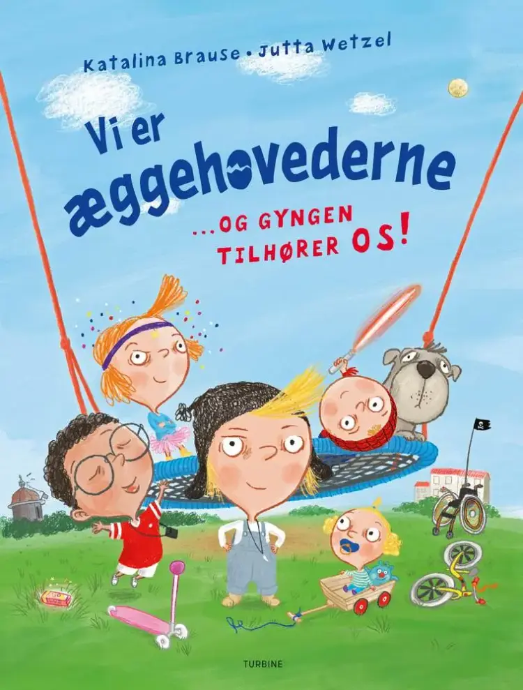 Vi er æggehovederne … og gyngen tilhører os! af Katalina Brause