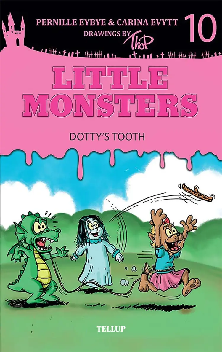 Little Monsters #10: Dotty’s Tooth af Carina Evytt