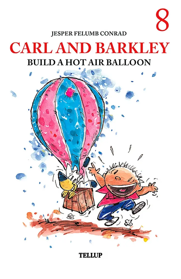 Carl and Barkley Build a Hot Air Balloon af Jesper Felumb Conrad