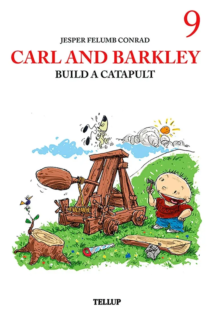 Carl and Barkley Build a Catapult af Jesper Felumb Conrad