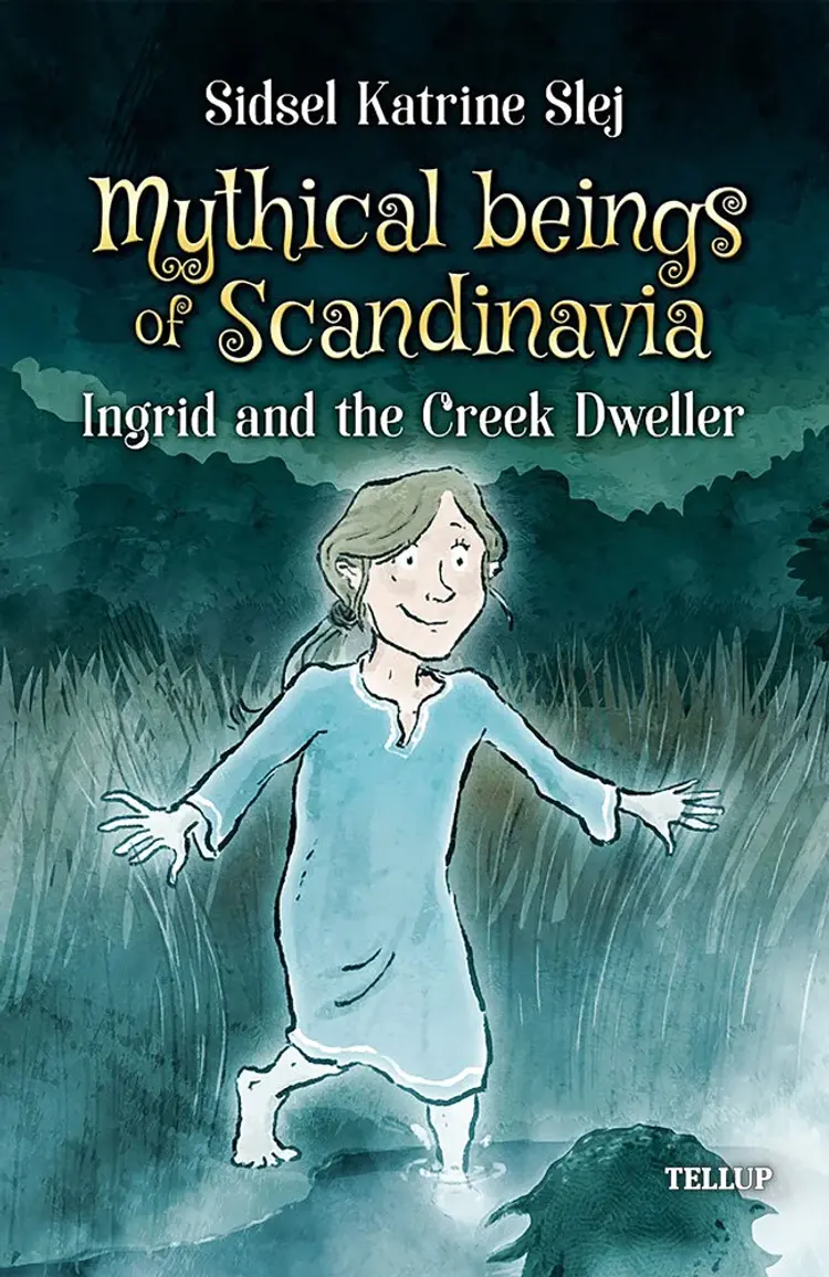 Ingrid and the Creek Dweller af Sidsel Katrine Slej