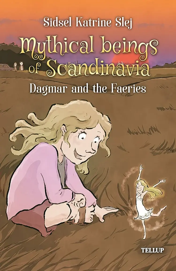 Dagmar and the Faeries af Sidsel Katrine Slej