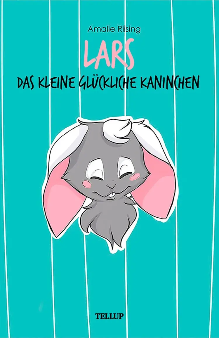Lars, das kleine glückliche Kaninchen af Amalie Riising