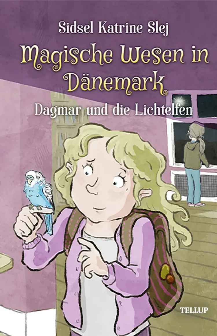 Dagmar und die Lichtelfen af Sidsel Katrine Slej