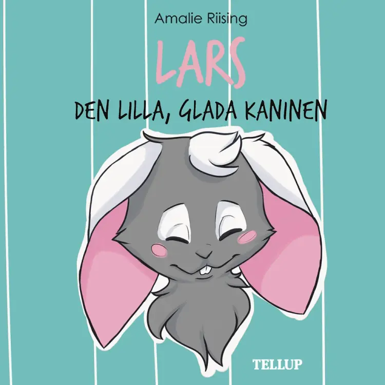 Lars, den lilla glada kaninen af Amalie Riising