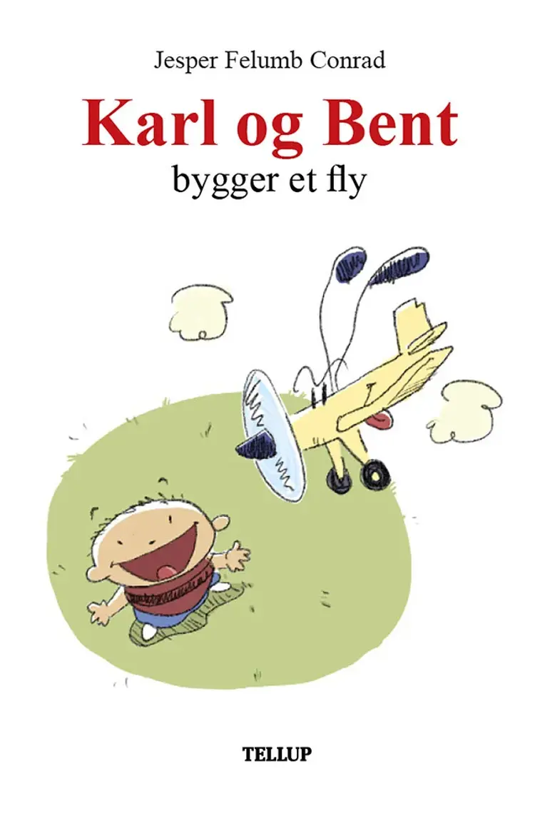 Karl og Bent bygger et fly af Jesper Conrad