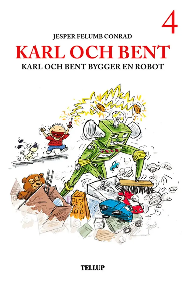 Karl och Bent bygger en robot af Jesper Felumb Conrad