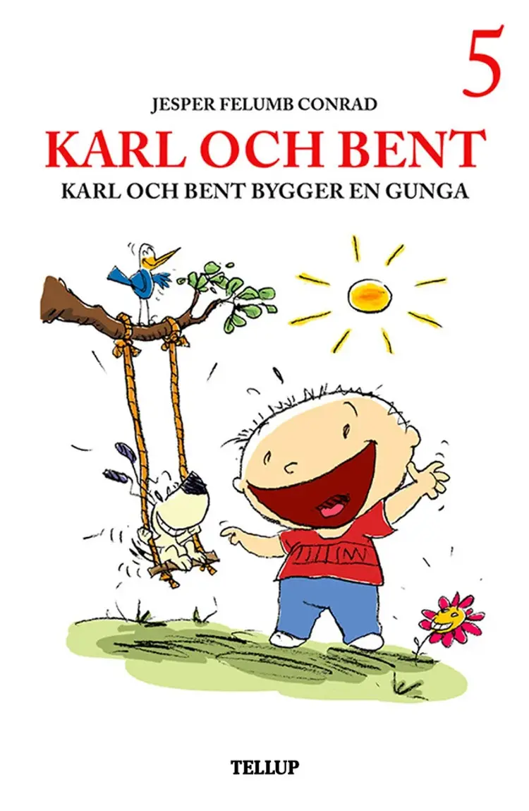 Karl och Bent bygger en gunga af Jesper Felumb Conrad