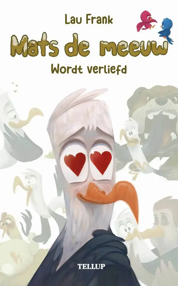 Mats de meeuw #3 Mats de meeuw wordt verliefd af Lau Frank