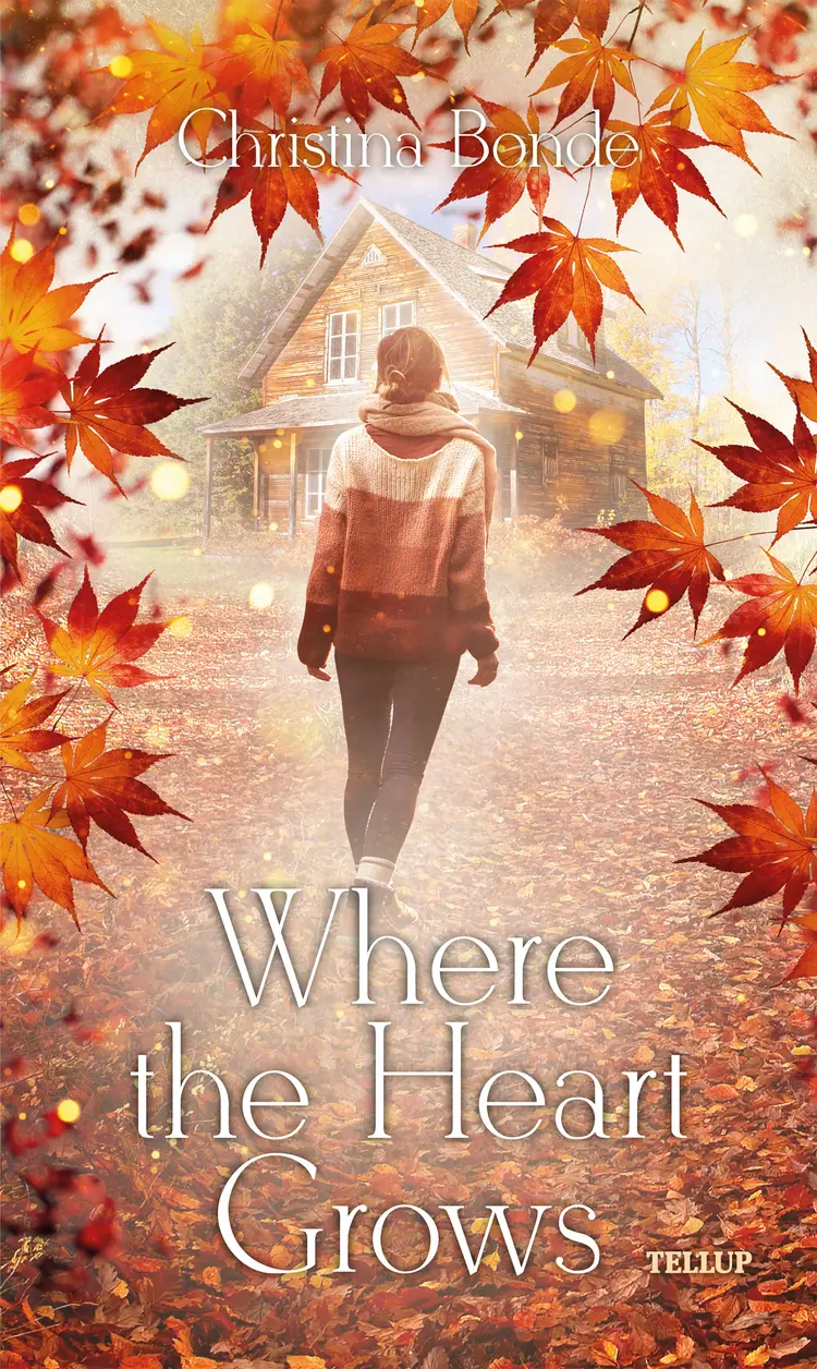 Where the Heart Grows af Christina Bonde