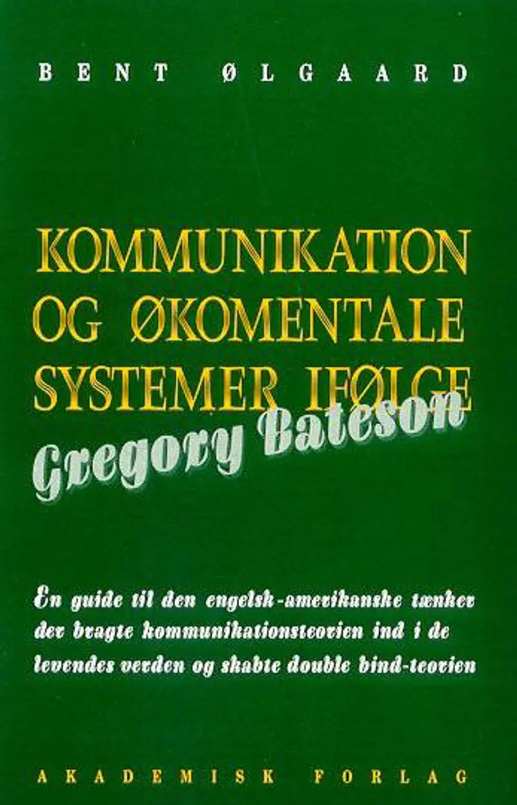 Kommunikation og økomentale systemer ifølge Gregory Bateson af Bent Ølgaard