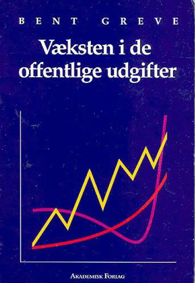 Væksten i de offentlige udgifter af Bent Greve