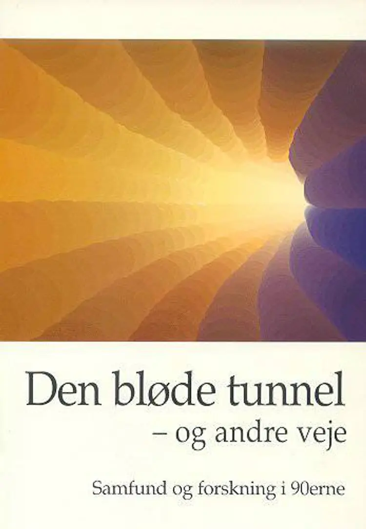 Den bløde tunnel - og andre veje af Peter Gundelach