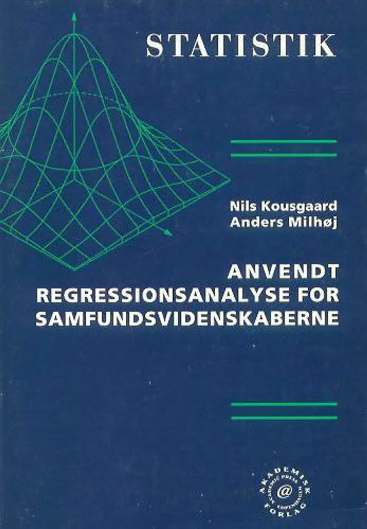 Anvendt regressionsanalyse for samfundsvidenskaberne af Nils Kousgaard
