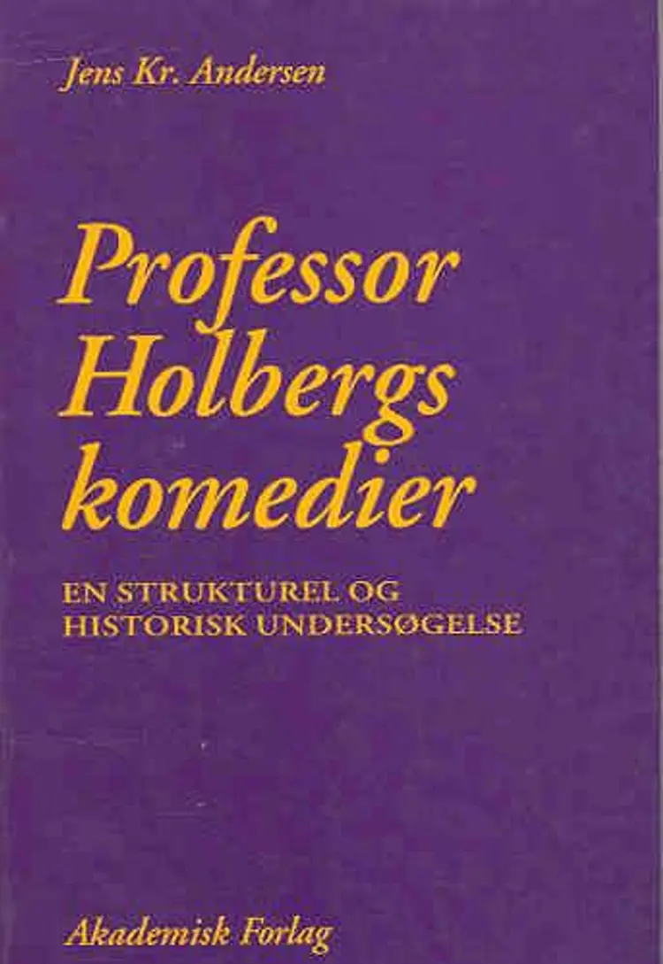 Professor Holbergs komedier af Jens Kr. Andersen
