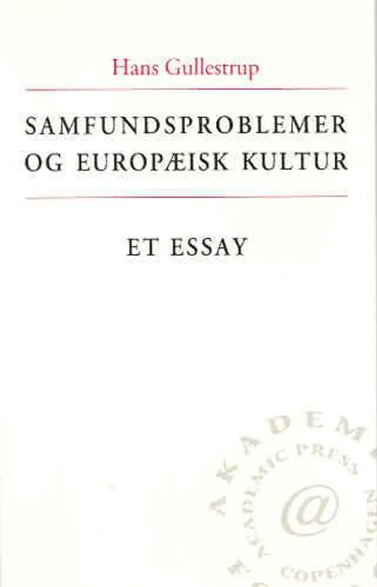Samfundsproblemer og europæisk kultur af Hans Gullestrup