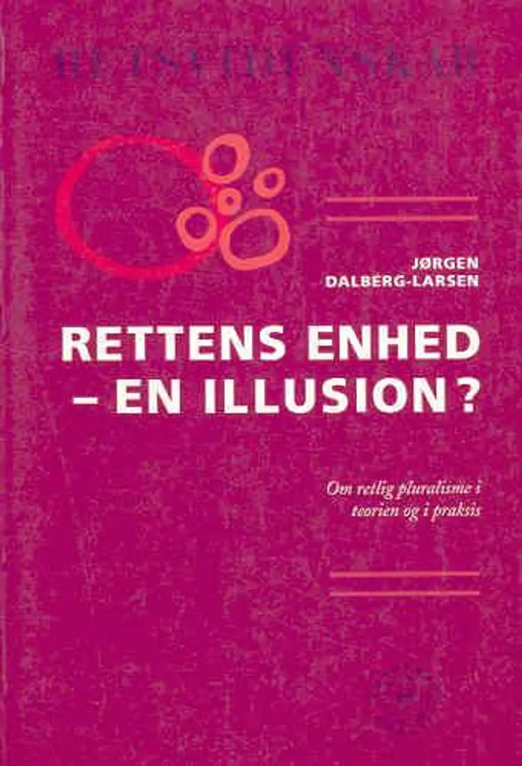 Rettens enhed - en illusion? af Jørgen Dalberg Larsen