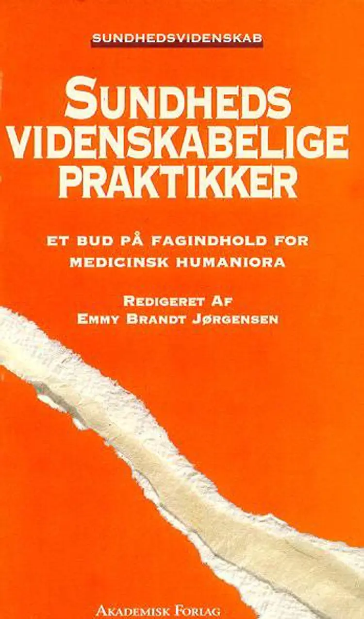 Sundhedsvidenskabelige praktikker af Emmy Brandt Jørgensen
