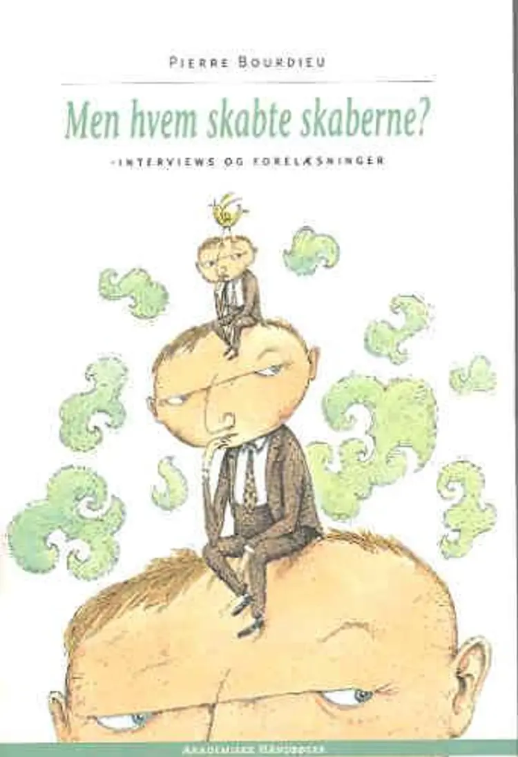 Men hvem skabte skaberne? af Pierre Bourdieu