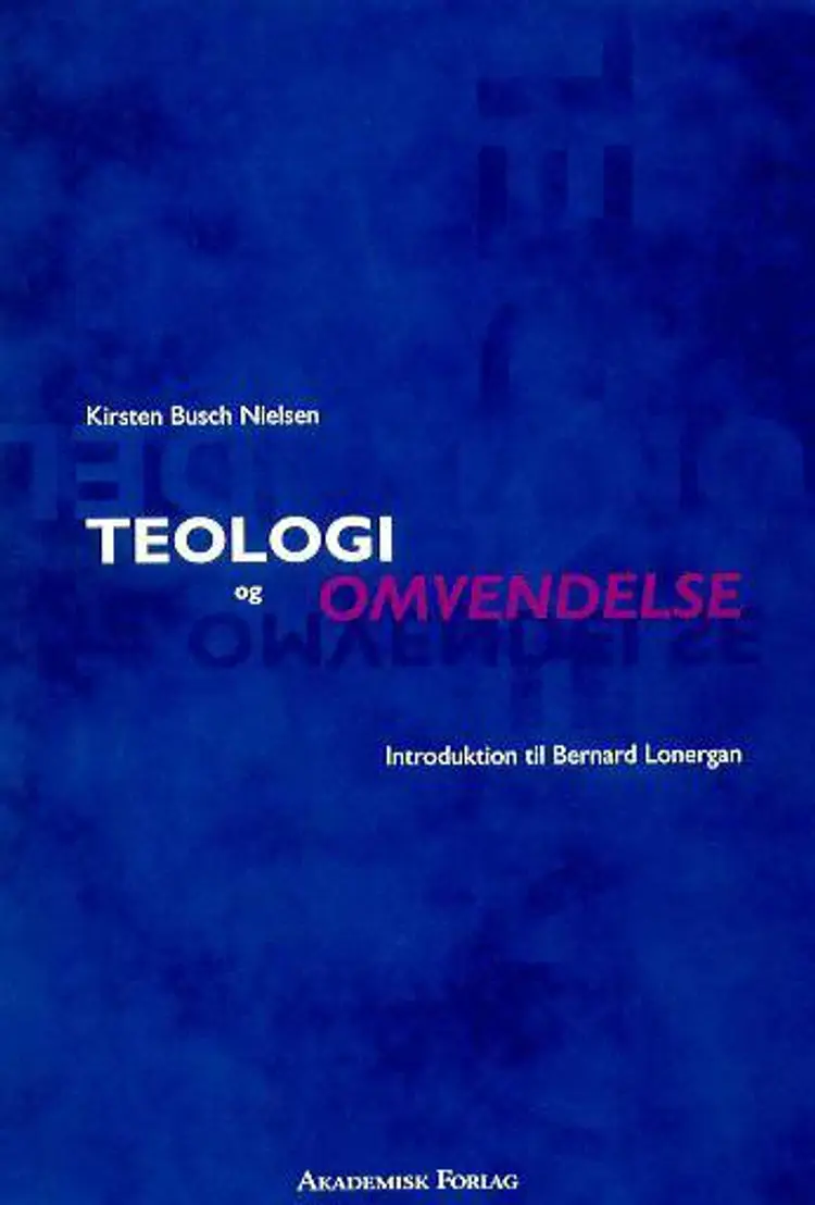 Teologi og omvendelse af Kirsten Busch Nielsen