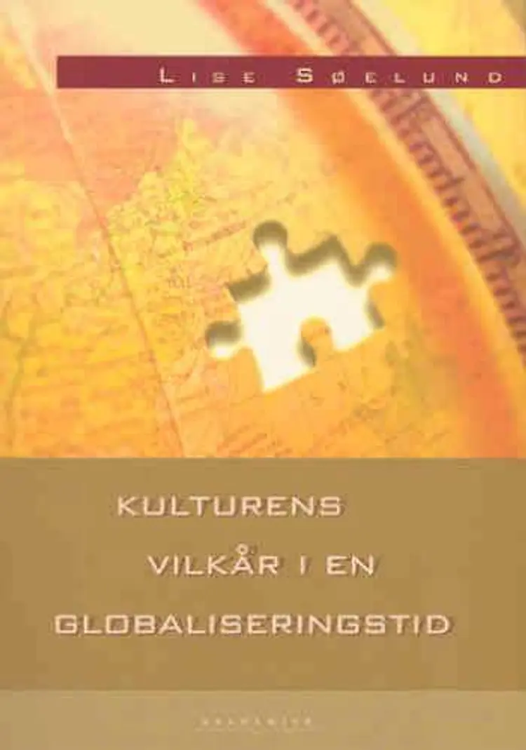 Kulturens vilkår i en globaliseringstid af Lise Søelund