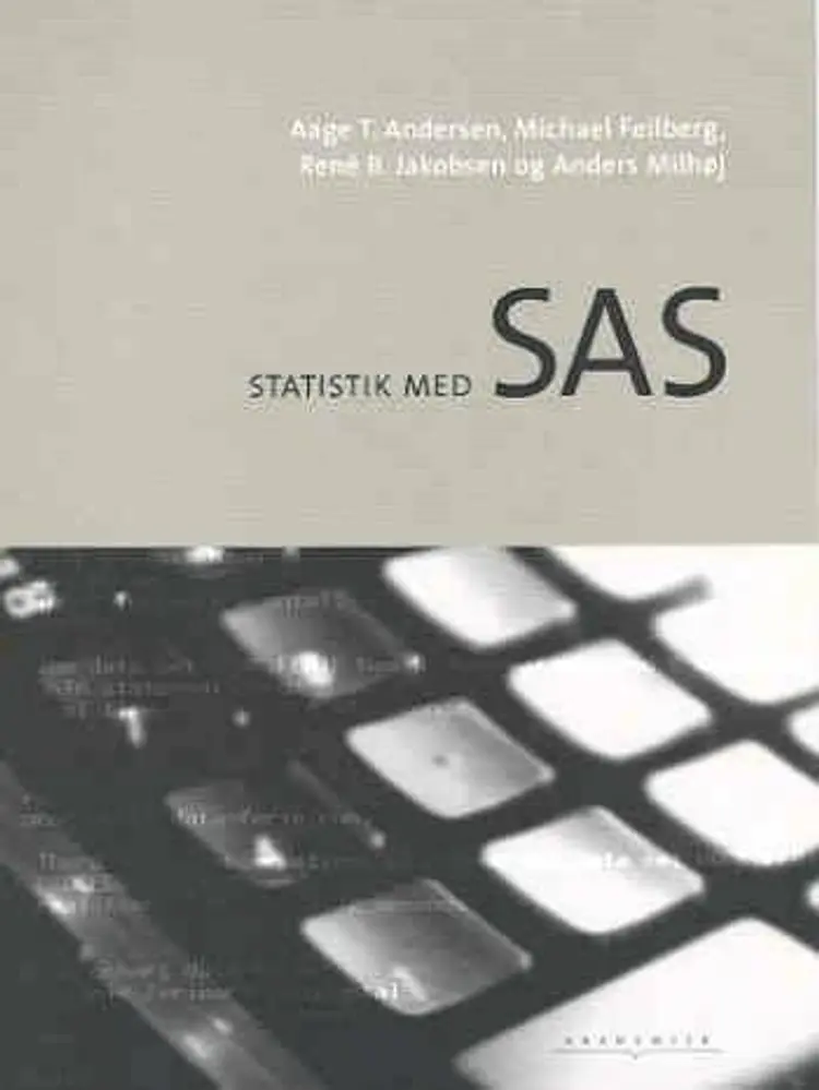 Statistik med SAS af Aage T. Andersen