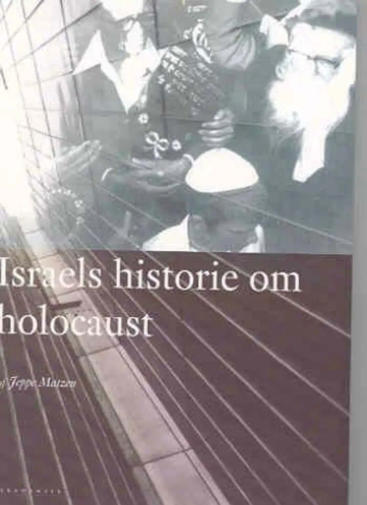 Israels historie om Holocaust af Jeppe Matzen