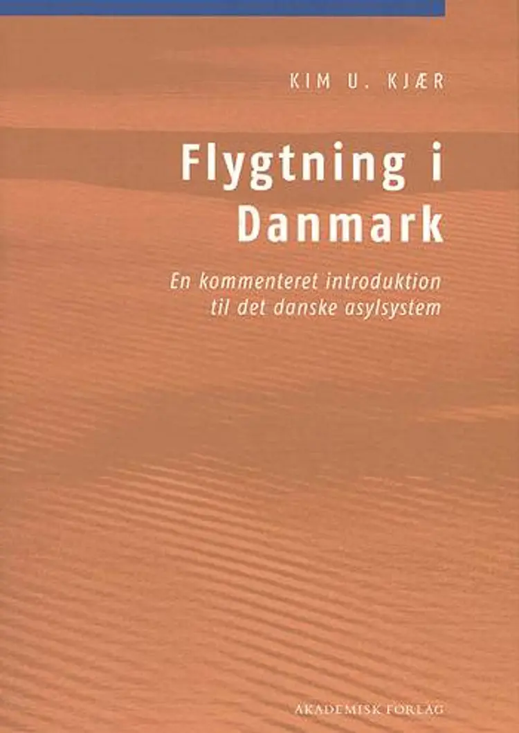 Flygtning i Danmark af Kim U. Kjær