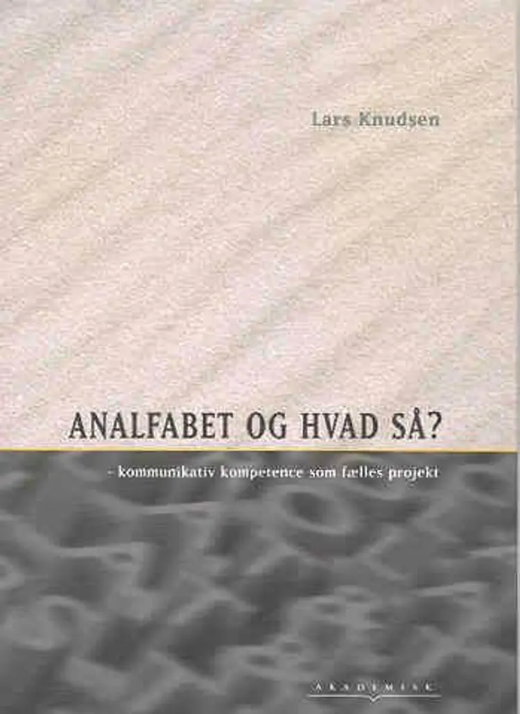 Analfabet og hvad så? af Lars Knudsen