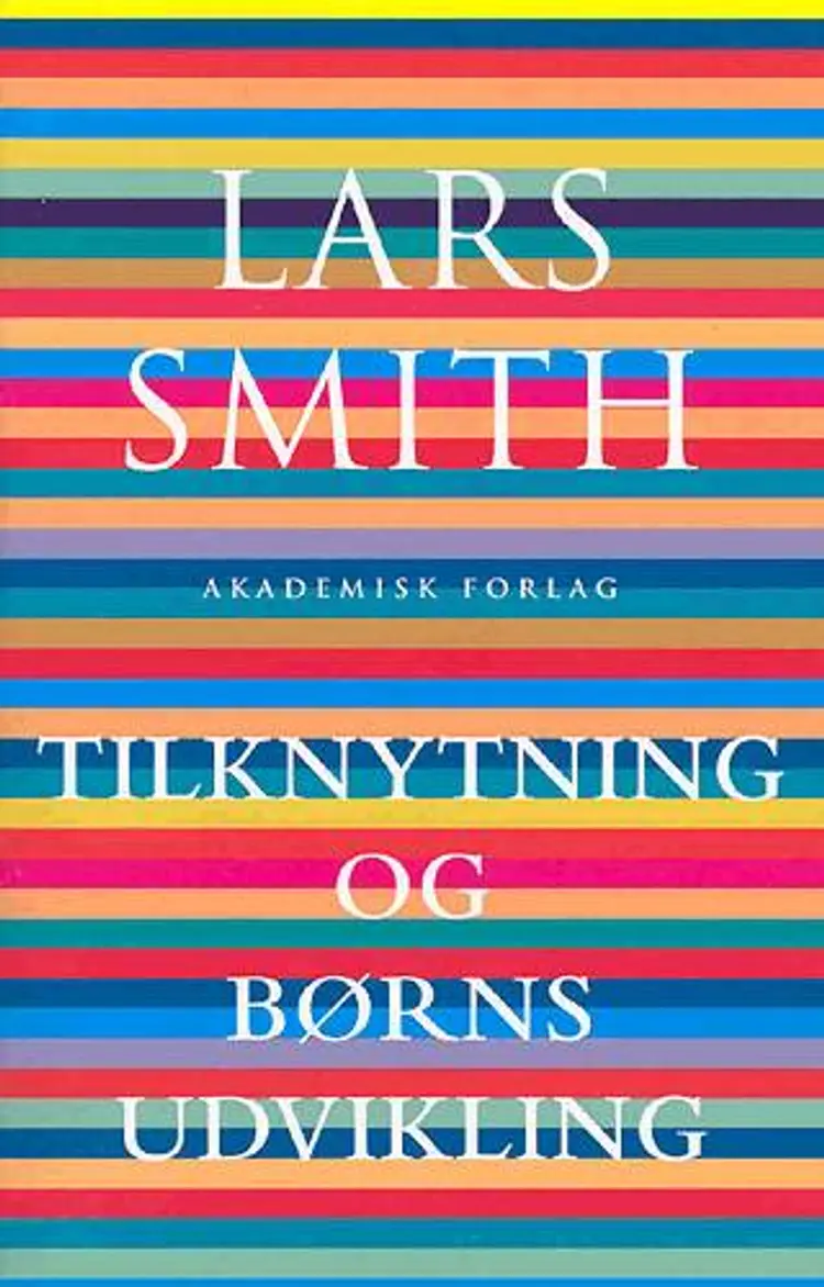 Tilknytning og børns udvikling af Lars Smith