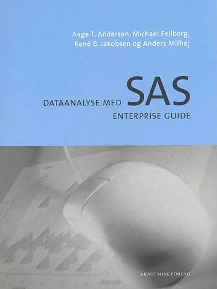 Dataanalyse med SAS Enterprise Guide af Anders Milhøj