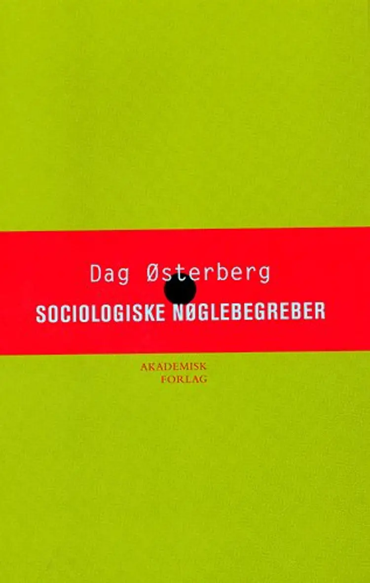 Sociologiske nøglebegreber og deres oprindelse af Dag Østerberg