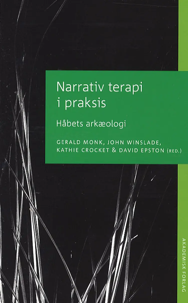 Narrativ terapi i praksis af Gerald Monk (red.)