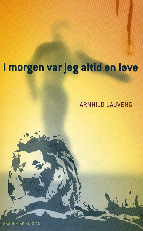 I morgen var jeg altid en løve cover