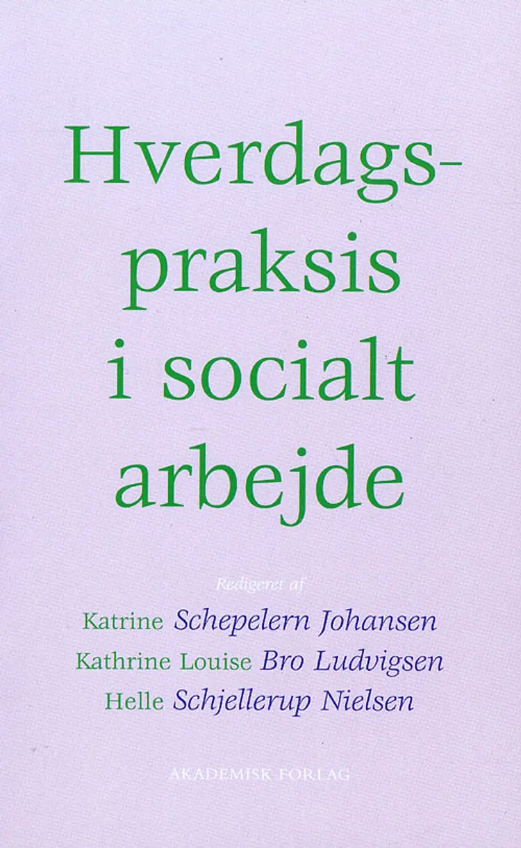Hverdagspraksis i socialt arbejde