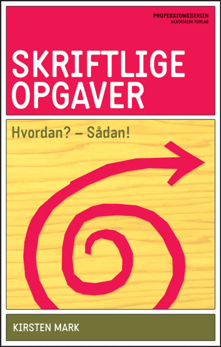 Skriftlige opgaver hvordan? - sådan! af Kirsten Mark